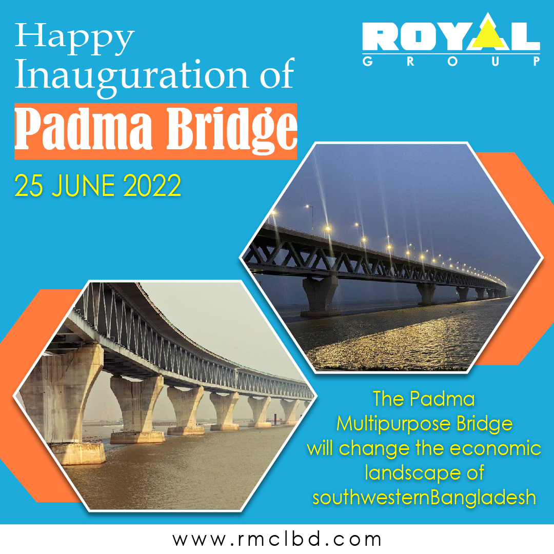 Inauguration of Padma Bridge of Bangladesh - Royal Group